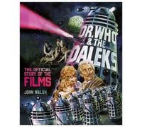 John Walsh Dr. Who & The Daleks: The Official Story of the Fi (Copertina rigida)