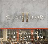 John Walsh Gladiator II: The Art and Making of the Ridley Sco (Copertina rigida)