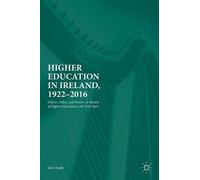 John Walsh Higher Education in Ireland, 1922-2016 (Copertina rigida)