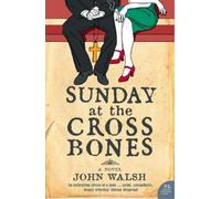 John Walsh Sunday at the Cross Bones (Tascabile)