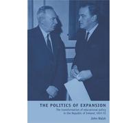 John Walsh The Politics of Expansion (Copertina rigida)