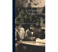 John Ward A System Of Oratory (Copertina rigida)