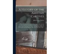 John Warner 1798-1885 Barbe A History of the Amistad Captive (Copertina rigida)