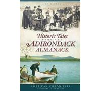 John Warren Historic Tales from the Adirondack Almanack (Tascabile)