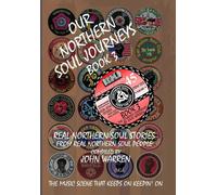 John Warren Our Northern Soul Journeys Book 3 (Tascabile)