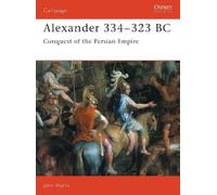 John Warry Alexander 334-323 BC (Tascabile) Campaign