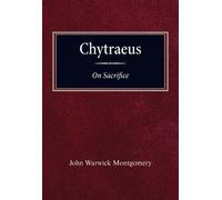 John Warwick Montgomery Chytraeus on Sacrifice (Tascabile)