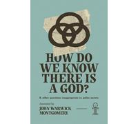 John Warwick Montgomery How Do We Know There Is A God? (Tascabile)