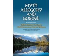 John Warwick Montgomery Myth, Allegory, and Gospel (Tascabile)