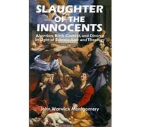 John Warwick Montgomery Slaughter of the Innocents (Tascabile)