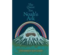 John Warwick Montgomery The Quest for Noah's Ark (Tascabile)