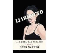 John Waters Liarmouth (Tascabile)