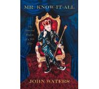 John Waters Mr. Know-It-All (Copertina rigida)