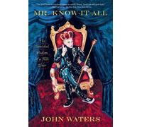 John Waters Mr. Know-It-All (Tascabile)