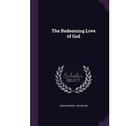 John Watkins- Pitchford The Redeeming Love of God (Copertina rigida)