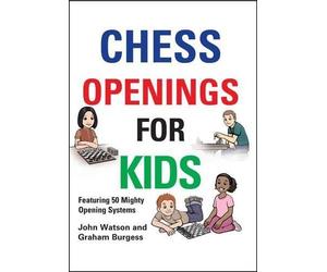 John Watson Graham Burgess Chess Openings for Kids (Copertina rigida)