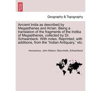 John Watson Mac Ancient India as described by Megasthenes and Arrian (Tascabile)