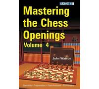 John Watson Mastering the Chess Openings (Tascabile)