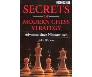 John Watson Secrets of Modern Chess Strategy (Tascabile)