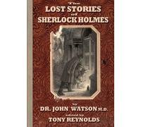 John Watson The Lost Stories of Sherlock Holmes 2nd Edition (Copertina rigida)