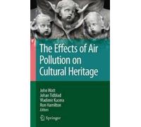 John Watt The Effects of Air Pollution on Cultural Heritage (Copertina rigida)