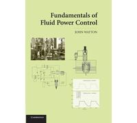 John Watton Fundamentals of Fluid Power Control (Tascabile)