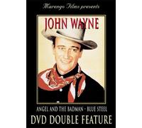 John Wayne - Angel & the Badman/Blue Steel