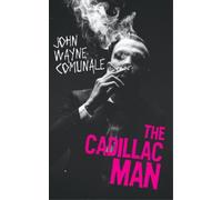 John Wayne Comunale The Cadillac Man (Tascabile)