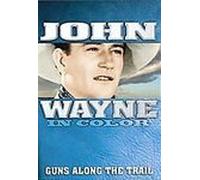 John Wayne - Guns Along the Trail