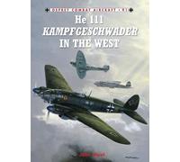 John Weal He 111 Kampfgeschwader in the West (Tascabile) Combat Aircraft