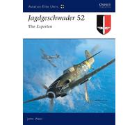 Jagdgeschwader 52: The Experten (Aviation Elite Unit Book 15): No. 15