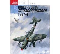 John Weal Junkers Ju 87 Stukageschwader 1937-41 (Tascabile) Combat Aircraft