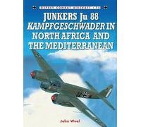 John Weal Junkers Ju 88 Kampfgeschwader in North Africa and the Medi (Tascabile)