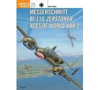 John Weal Messerschmitt Bf 110 Zerstörer Aces of World War 2 (Tascabile)