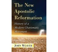 John Weaver The New Apostolic Reformation (Tascabile)