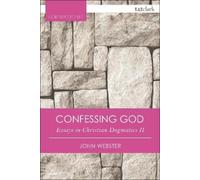 John Webster Confessing God (Tascabile) T&T Clark Cornerstones