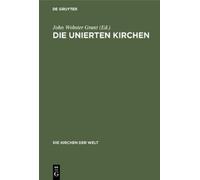 John Webster Grant Die unierten Kirchen (Copertina rigida) Die Kirchen Der Welt
