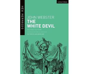 John Webster The White Devil (Tascabile) New Mermaids