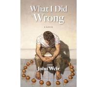 John Weir What I Did Wrong (Tascabile)