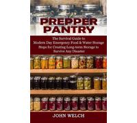 John Welch Prepper Pantry (Tascabile)