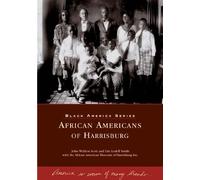John Weldon Scott Eric Ledell Smith African Americans of Harrisburg (Tascabile)