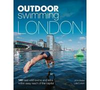 John Weller Lola Culsan Outdoor Swimming London (Tascabile) Wild Swimming