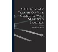 John Wellesley An Elementary Treatise On Pure Geometry With Numerou (Tascabile)