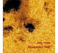 John Welsh Remember Still (CD)
