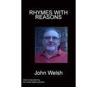 John Welsh Rhymes with Reasons (Tascabile)