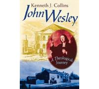 John Wesley - A Theological Journey (Tascabile)