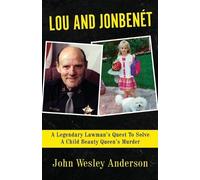 John Wesley Anderson Lou and Jonbenét (Tascabile)