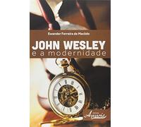John Wesley e a Modernidade