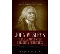 John Wesley John Wesley's 'A Plain Account of Christian Perfe (Copertina rigida)