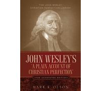 John Wesley John Wesley's 'A Plain Account of Christian Perfection.' (Tascabile)